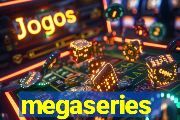 megaseries