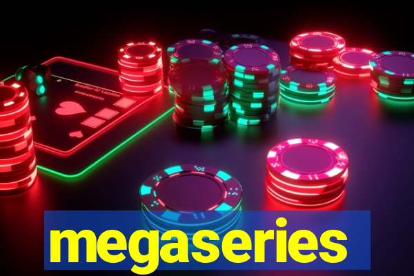 megaseries