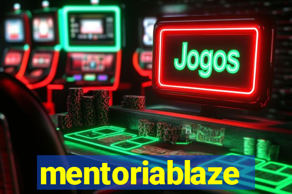 mentoriablaze