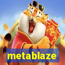 metablaze