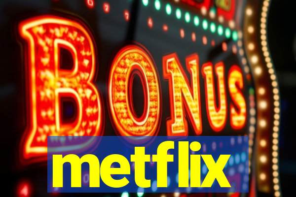 metflix