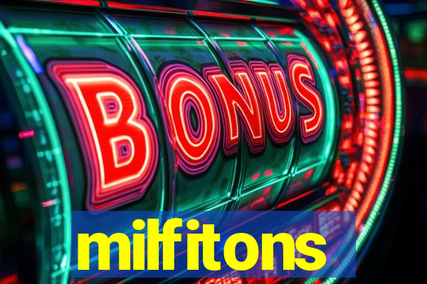 milfitons