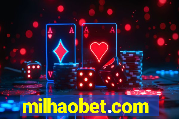 milhaobet.com