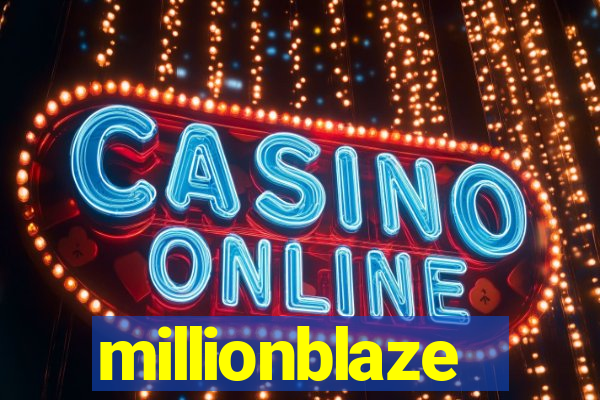 millionblaze