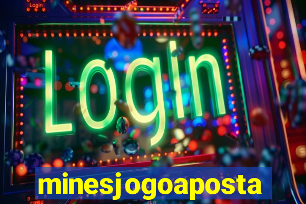 minesjogoaposta