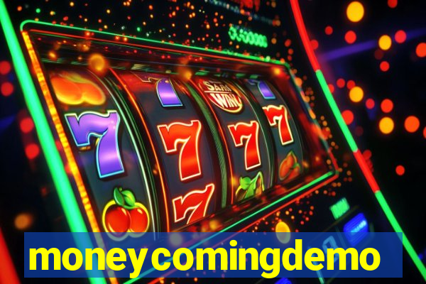 moneycomingdemo