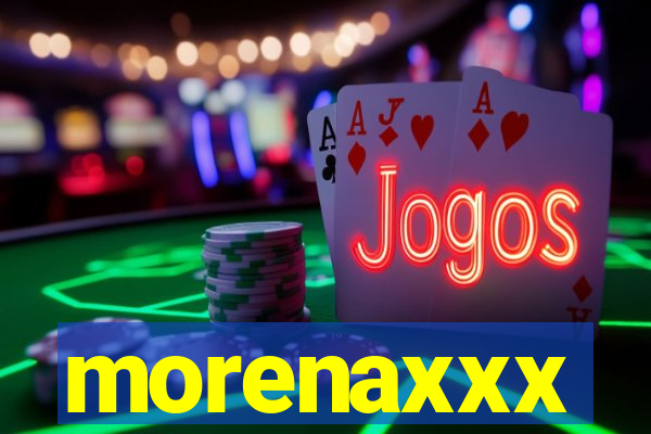 morenaxxx