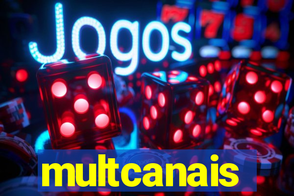 multcanais