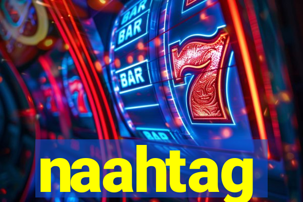 naahtag