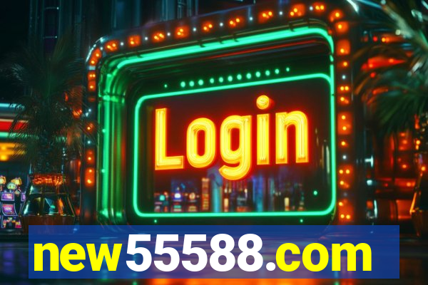 new55588.com