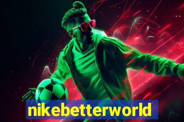 nikebetterworld