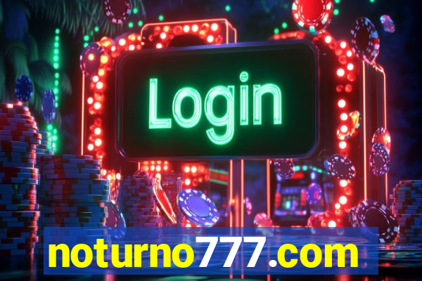 noturno777.com