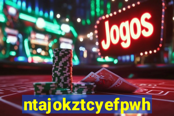 ntajokztcyefpwhs.xyz
