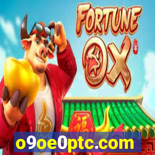 o9oe0ptc.com
