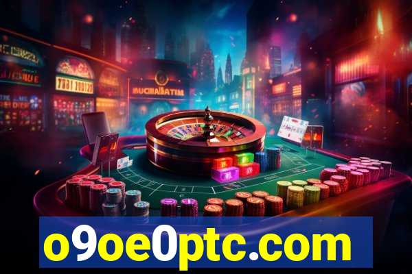 o9oe0ptc.com