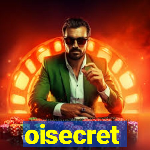 oisecret
