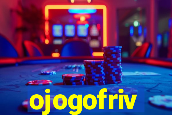 ojogofriv