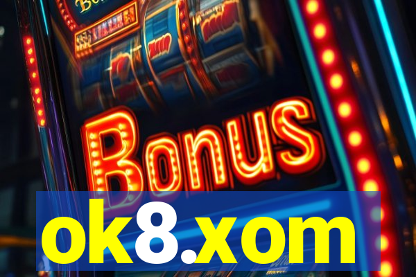 ok8.xom