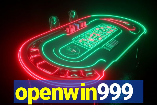 openwin999