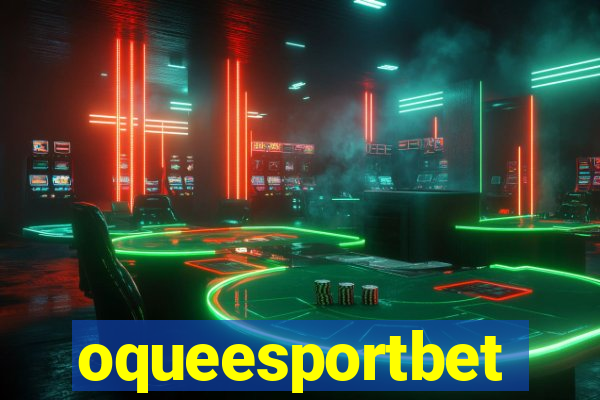 oqueesportbet