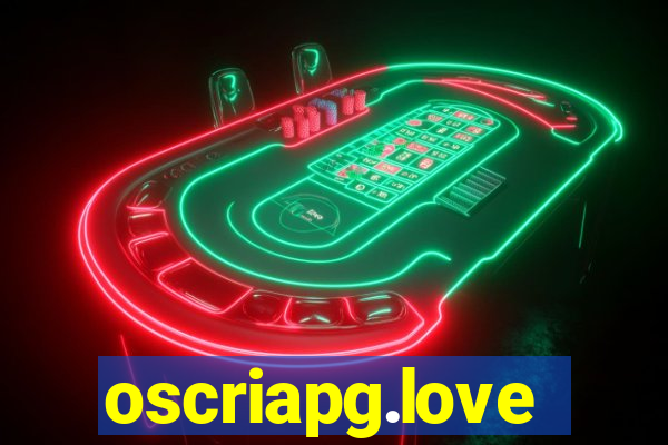 oscriapg.love