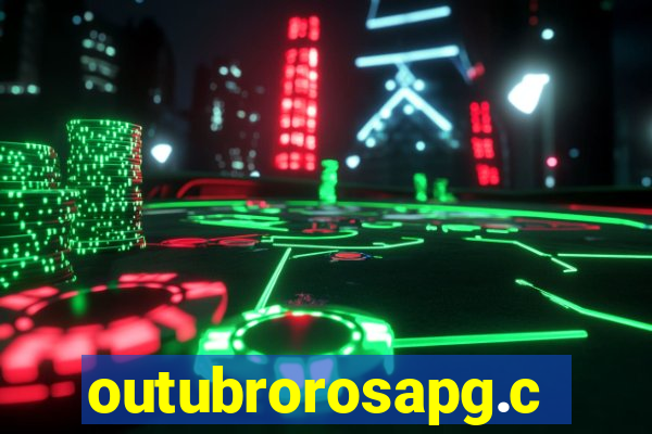 outubrorosapg.com