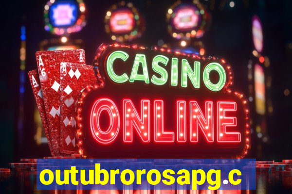 outubrorosapg.com
