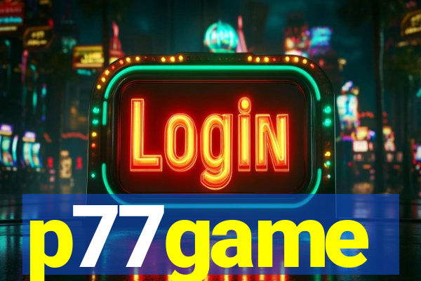 p77game
