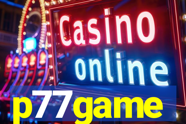 p77game