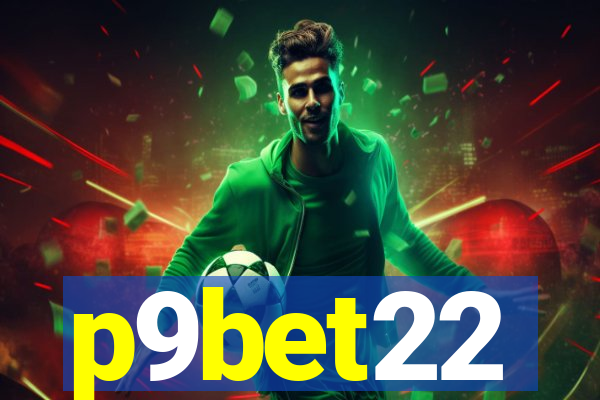p9bet22