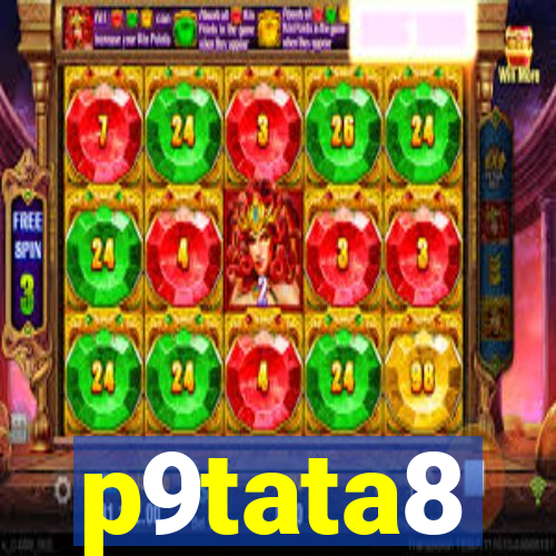p9tata8
