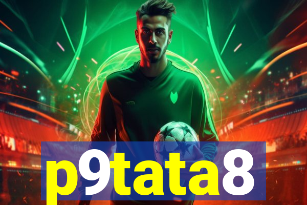 p9tata8