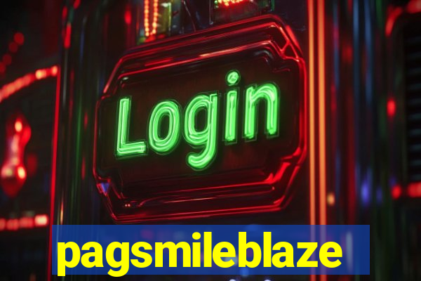 pagsmileblaze