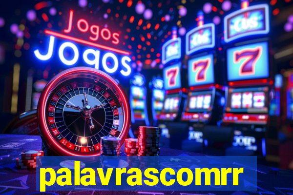 palavrascomrr