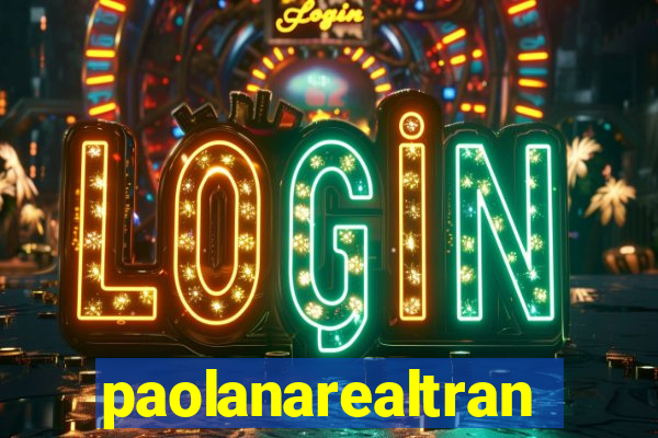 paolanarealtrans