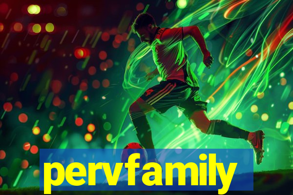 pervfamily