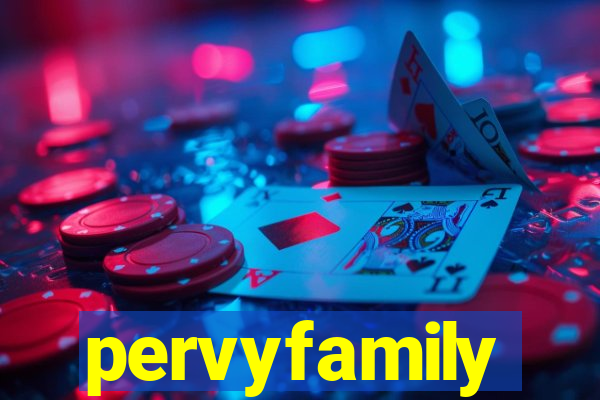 pervyfamily