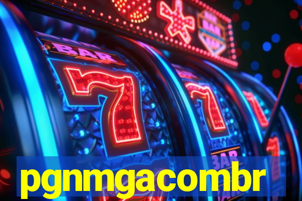 pgnmgacombr