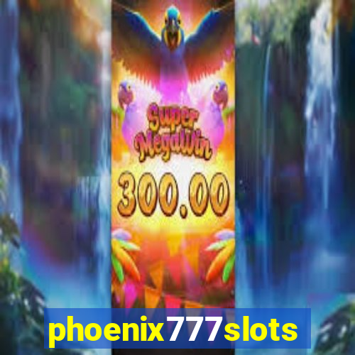 phoenix777slots