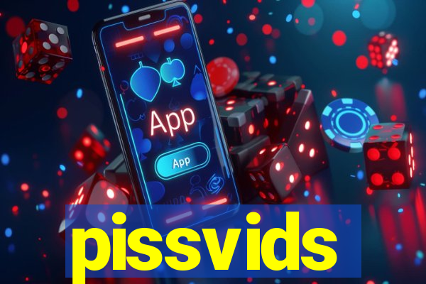 pissvids