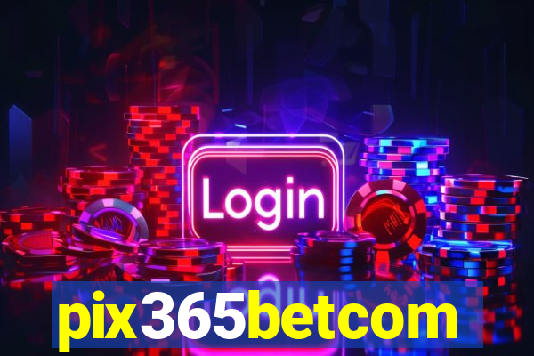 pix365betcom