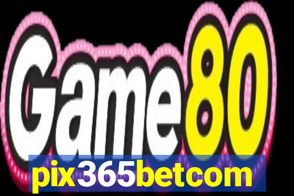 pix365betcom