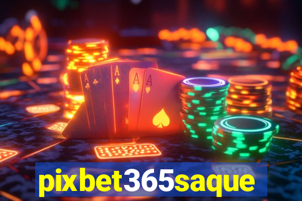 pixbet365saque