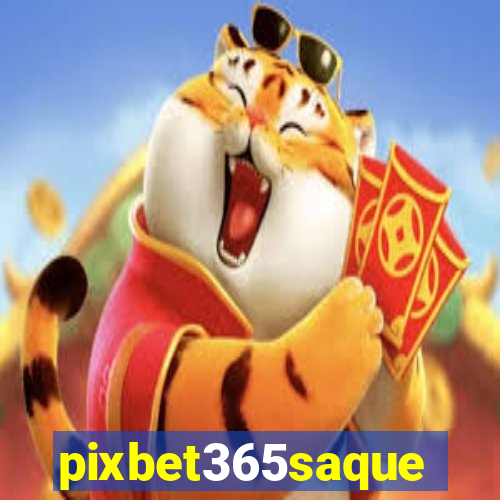pixbet365saque