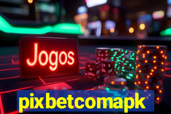 pixbetcomapk