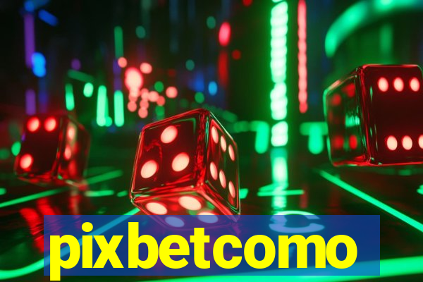 pixbetcomo