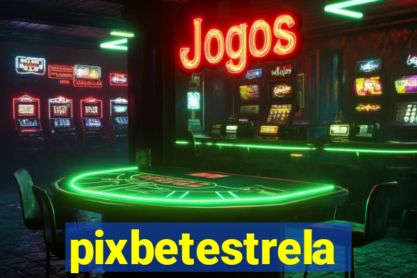 pixbetestrela