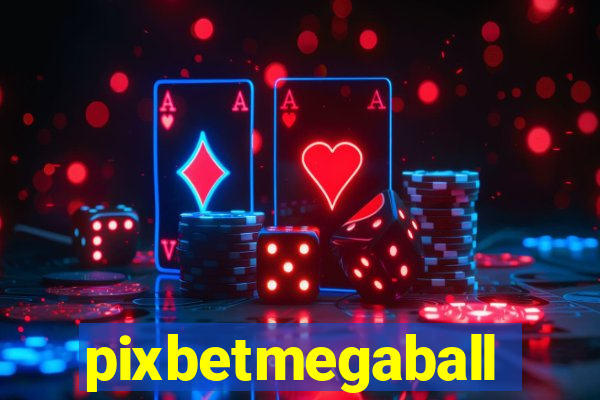 pixbetmegaball