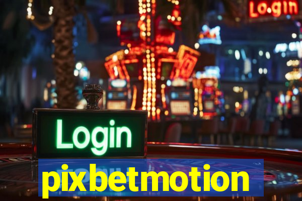pixbetmotion