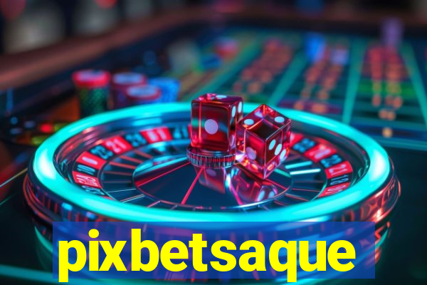 pixbetsaque